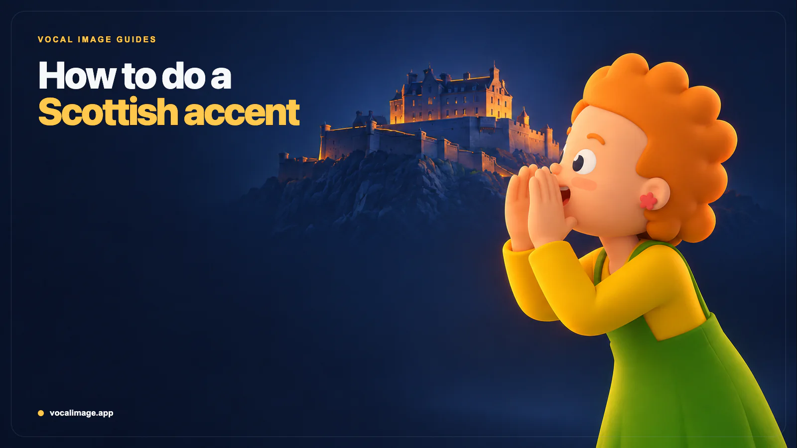 How to Do a Scottish Accent: 7 Sounds + a Practice Script